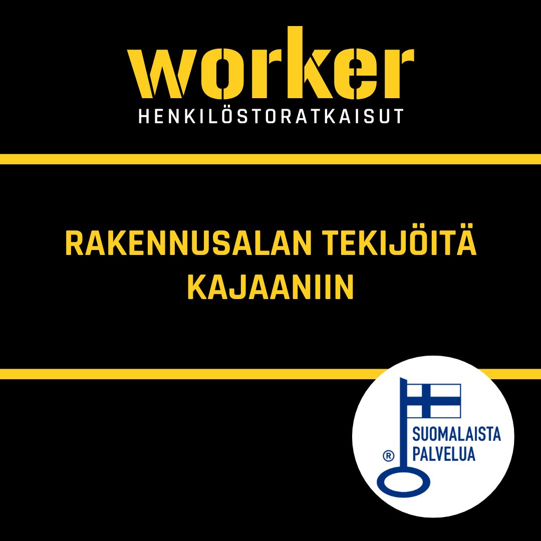 RAKENNUSALAN TEKIJÖITÄ KAJAANIIN